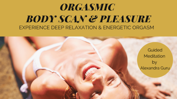 Body scan orgasmic meditation