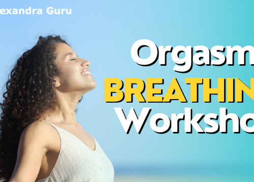 ORGASMIC BREATHING WORKSHOP